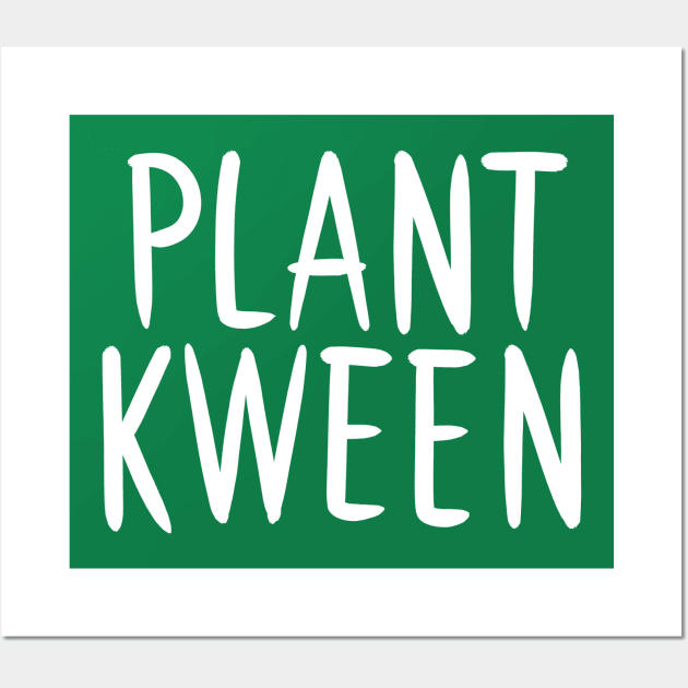 Plant Kween Wall Art by Adamtots